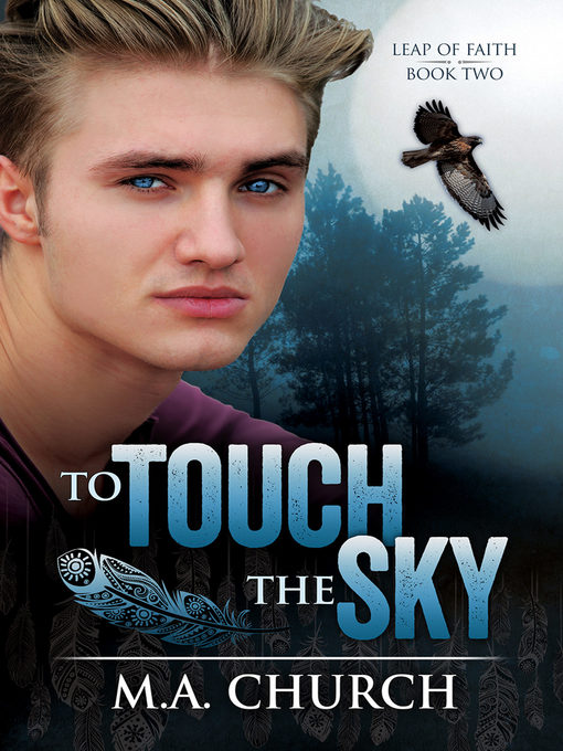 Title details for To Touch the Sky by M.A. Church - Available